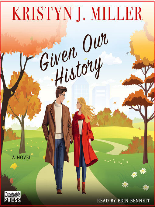 Title details for Given Our History by Kristyn J. Miller - Available